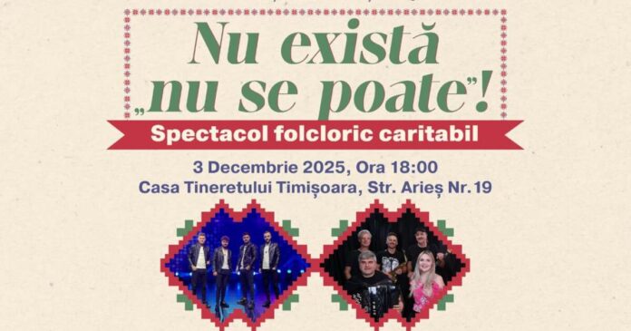 „Nu există nu se poate”. Spectacol caritabil cu muzică bănățeană