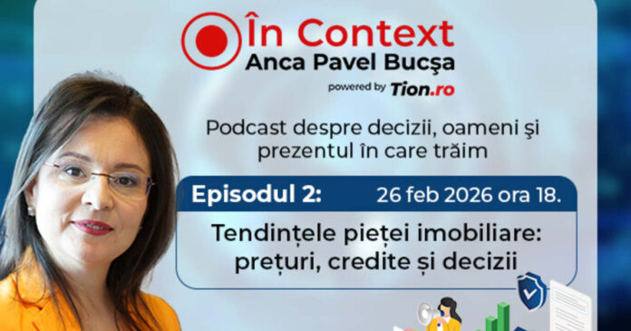 Un nou episod „În Context” cu Anca Pavel Bucșa. Tema principală: tendințele pe piața imobiliară.